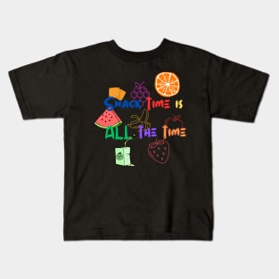 Snack time is ALL the time Kids T-Shirt